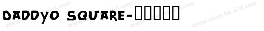 DaddyO Square字体转换